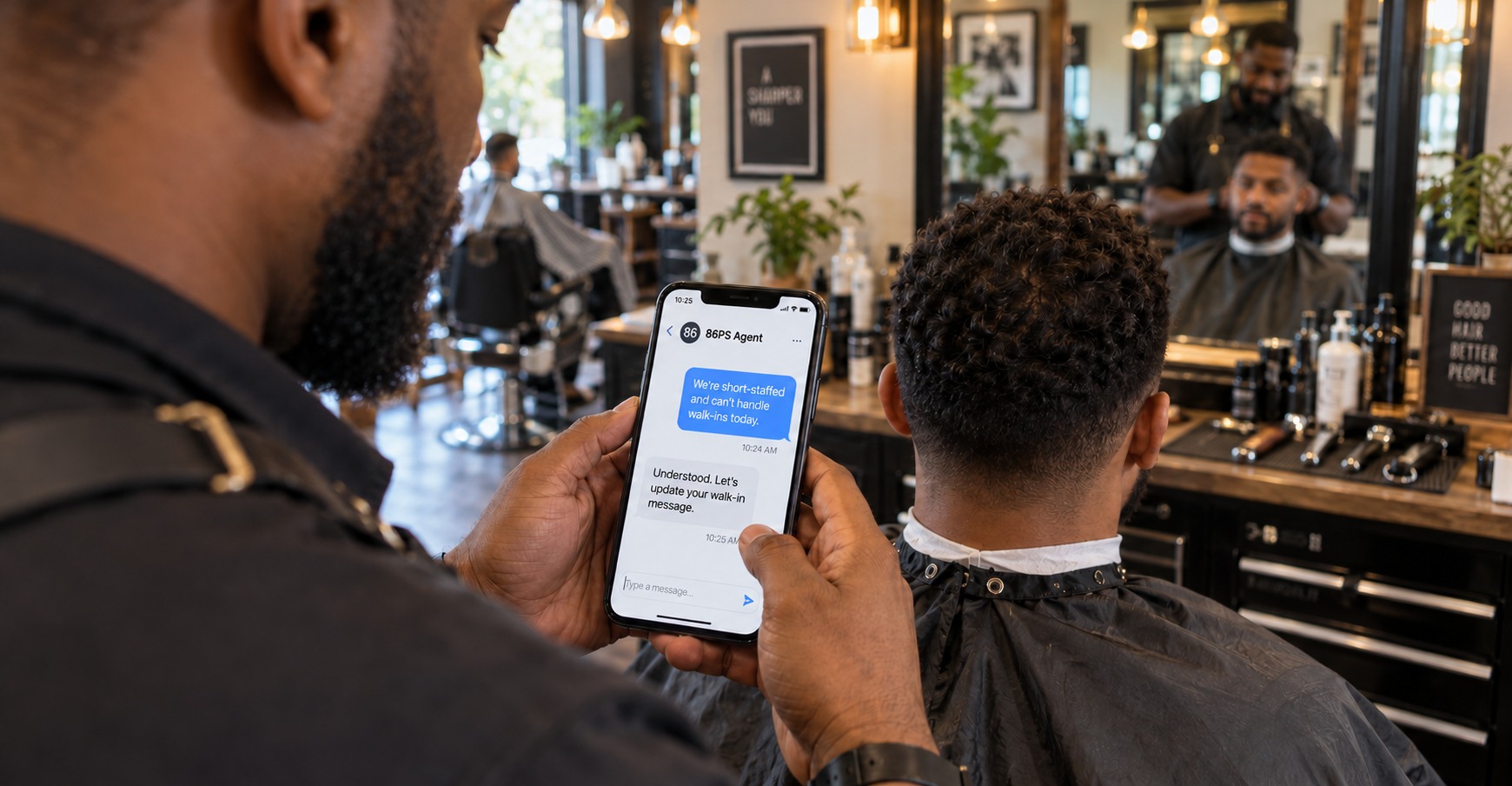A barber mid-haircut texts the 86PS Agent: We're short-staffed and can't handle walk-ins today. The agent replies: Understood. Let's update your walk-in message.